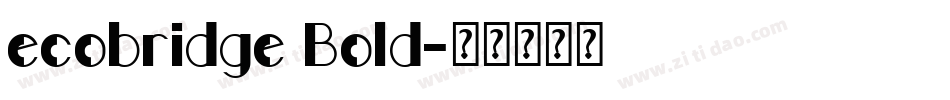 ecobridge Bold字体转换